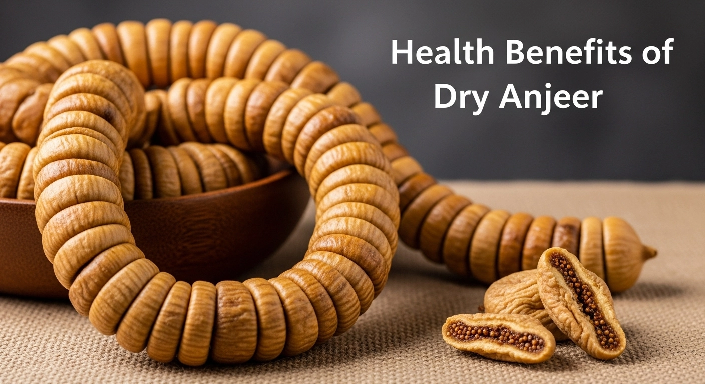 Health Benefits of Dry Anjeer