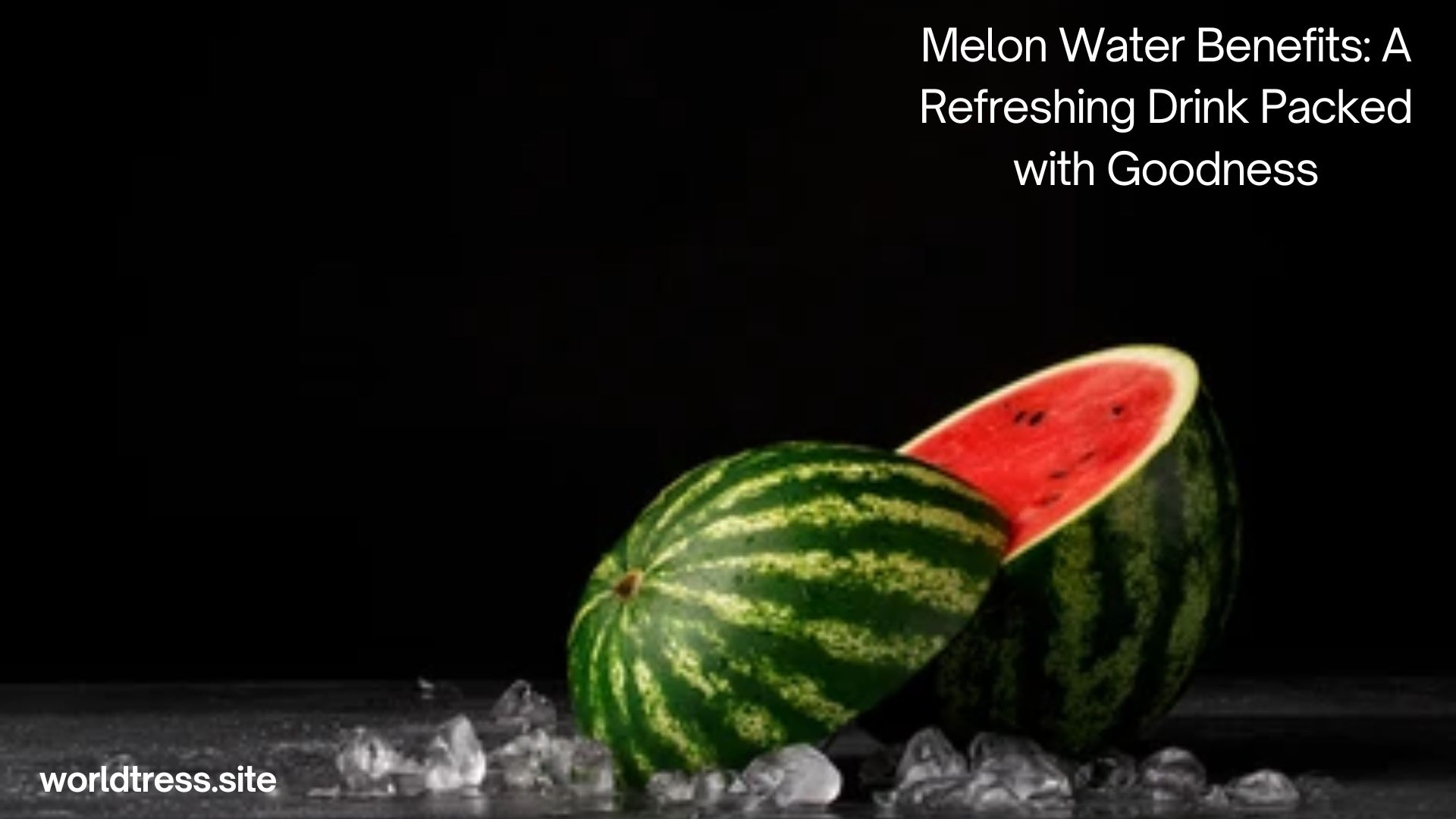 Melon Water Benefits